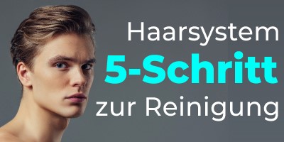 5-Schritt-Verfahren Zur Reinigung Eines Haarsystems